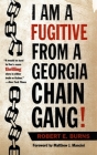 I Am a Fugitive from a Georgia Chain Gang! (Brown Thrasher Books) By Robert E. Burns, Matthew Mancini (Foreword by) Cover Image