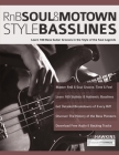 RnB, Soul & Motown Style Basslines: Learn 100 Bass Guitar Grooves in the Style of the Soul Legends Cover Image