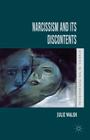 Narcissism and Its Discontents (Studies in the Psychosocial) By J. Walsh Cover Image