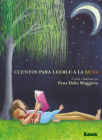 Cuentos para leerle a la Luna By Fena Della Maggiora Cover Image