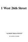 1 West 26th Street: Almost True Events Cover Image