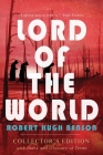 Lord of the World: Collector's Edition with Index and Glossary of Terms: Collector's Edition Cover Image