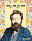 William Morris: The Story of His Life Cover Image