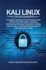 Kali Linux for Beginners: Computer Hacking & Programming Guide with Practical Examples of Wireless Networking Hacking & Penetration Testing with Cover Image