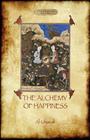 The Alchemy of Happiness By Abu Hamed Al Ghazali Cover Image