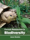 Current Researches in Biodiversity By Jason Hendon (Editor) Cover Image