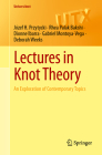 Lectures in Knot Theory: An Exploration of Contemporary Topics (Universitext) Cover Image