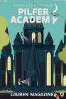 Pilfer Academy: A School So Bad It's Criminal Cover Image