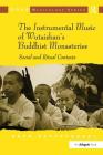 The Instrumental Music of Wutaishan's Buddhist Monasteries: Social and Ritual Contexts By Beth Szczepanski Cover Image