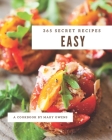 365 Secret Easy Recipes: An Easy Cookbook that Novice can Cook Cover Image