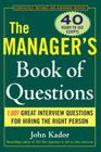 The Manager's Book of Questions: 1001 Great Interview Questions for Hiring the Best Person Cover Image