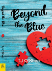 Beyond the Blue By Tj O'Shea Cover Image
