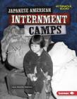 Japanese American Internment Camps By Laura Hamilton Waxman Cover Image