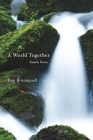 A World Together: Family Poems By Don Brunnquell Cover Image