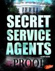 Secret Service Agents (U.S. Federal Agents) By Abby Colich Cover Image