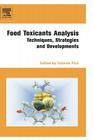Food Toxicants Analysis: Techniques, Strategies and Developments By Yolanda Picó (Editor) Cover Image
