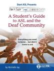 Don't Just Sign... Communicate!: A Student's Guide to ASL and the Deaf Community By Michelle Jay Cover Image