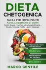 Dieta Chetogenica: Facile per Principianti: Piano Alimentare di 21 Giorni By Marco Gentile Cover Image