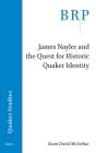 James Nayler and the Quest for Historic Quaker Identity Cover Image