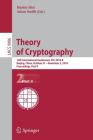 Theory of Cryptography: 14th International Conference, Tcc 2016-B, Beijing, China, October 31-November 3, 2016, Proceedings, Part II By Martin Hirt (Editor), Adam Smith (Editor) Cover Image