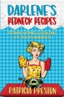 Darlene's Redneck Recipes: Humor and Home-style Cooking Cover Image