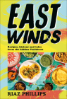 East Winds: Recipes, History and Tales from the Hidden Caribbean By Riaz Phillips Cover Image