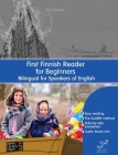 First Finnish Reader for Beginners: Bilingual for Speakers of English Cover Image