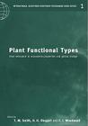 Plant Functional Types: Their Relevance to Ecosystem Properties and Global Change (International Geosphere-Biosphere Programme Book #1) By T. M. Smith (Editor), H. H. Shugart (Editor), F. I. Woodward (Editor) Cover Image