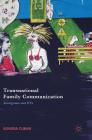 Transnational Family Communication: Immigrants and Icts By Sondra Cuban Cover Image