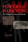 Powers of Darkness: The Unique Version of Dracula By Bram Stoker, A-E A-E, Rickard Berghorn (Translator) Cover Image