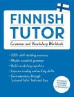 Finnish Tutor: Grammar and Vocabulary Workbook (Learn Finnish with Teach Yourself): Advanced beginner to upper intermediate course (Language Tutors) By Dr. Riitta-Liisa Valijärvi Cover Image