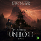Unblood By Robyn Wideman, Scribes Of Sulterra, Nick Mondelli (Read by) Cover Image