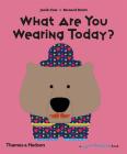 What Are You Wearing Today? (Flip Flap Pop-Up) By Janik Coat, Bernard Duisit Cover Image