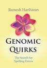 Genomic Quirks: The Search for Spelling Errors By Ramesh Hariharan Cover Image