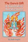 The Guru's Gift: A Kundalini Awakening Cover Image