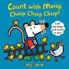 Count with Maisy, Cheep, Cheep, Cheep! By Lucy Cousins, Lucy Cousins (Illustrator) Cover Image
