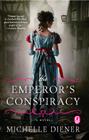 The Emperor's Conspiracy By Michelle Diener Cover Image