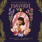 Midsummer's Mayhem By Rajani Larocca, Cassandra De Cuir (Director), Ariana Delawari (Read by) Cover Image