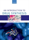 An Introduction to Drug Synthesis By Graham Patrick Cover Image