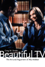 Beautiful TV: The Art and Argument of Ally McBeal By Greg M. Smith Cover Image