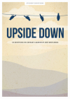 Upside Down - Teen Devotional: 30 Devotions on Servant Leadership and Gentleness Volume 11 Cover Image