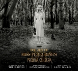 The Art of Miss Peregrine's Home for Peculiar Children (Miss Peregrine's Peculiar Children) Cover Image