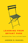 Learning from Bryant Park: Revitalizing Cities, Towns, and Public Spaces Cover Image