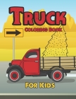 Truck Coloring Book for Kids By Yusuf Printing Press Cover Image