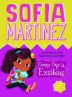 Every Day Is Exciting (Sofia Martinez #3) By Jacqueline Jules, Kim Smith (Illustrator) Cover Image