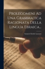 Prolegomeni Ad Una Grammatica Ragionata Della Lingua Ebraica... By Samuele Davide Luzzatto Cover Image