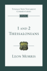 1 and 2 Thessalonians: An Introduction and Commentary (Tyndale New Testament Commentaries #13) By Leon L. Morris Cover Image