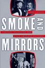 Smoke and Mirrors: Violence, Television, and Other American Cultures By John Leonard Cover Image