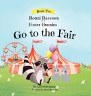Ronni Raccoon and the Foster Bunnies Go to the Fair By Luci Hollenkamp, Sherri Marteney (Illustrator) Cover Image