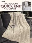 Big Book of Quick Knit Afghans (Leisure Arts #3137) By Allan Ed. House, Leisure Arts Cover Image